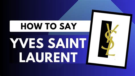 pronounce ysl